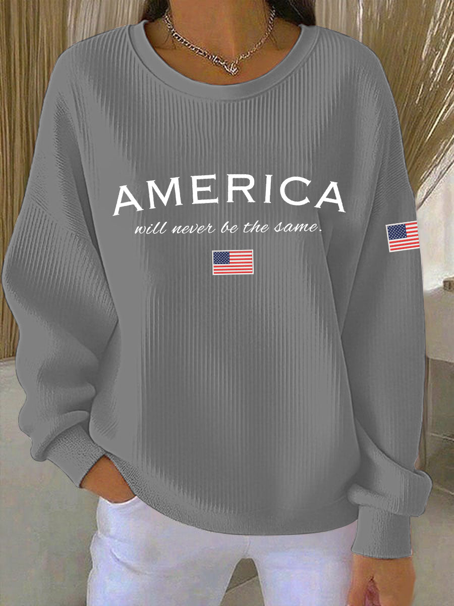 American Will Never Be The Same Printed Casual SweatshirtCharlie Kirk Merch Store