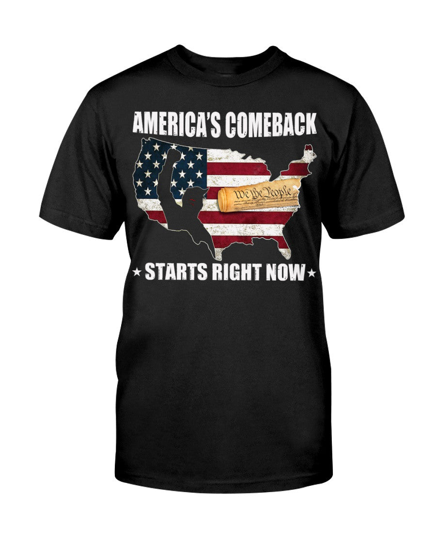 America's Comeback Starts Right Now T-Shirt We The People Shirt Best Father_s Day Gifts - Liberish