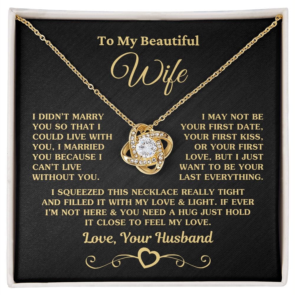 Beautiful Gift for Wife "I Can't Live Without You" Gold Knot Necklace