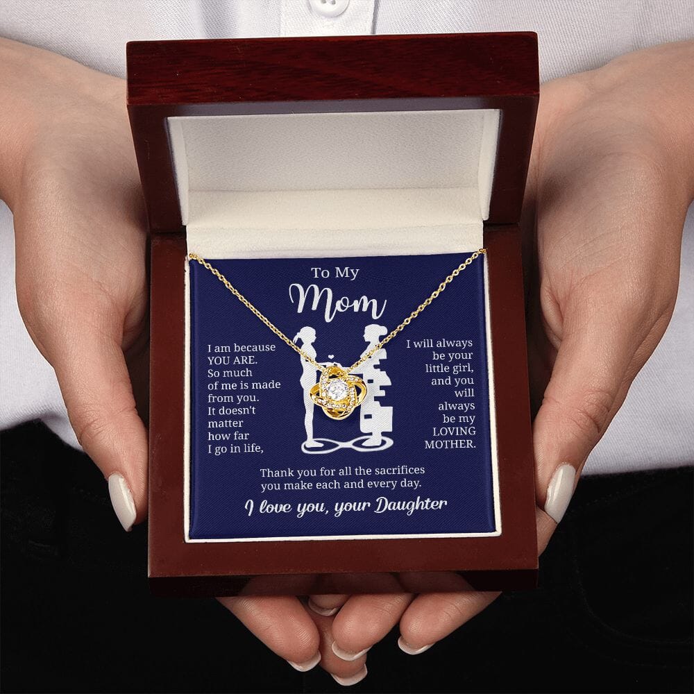 Gift For Mom From Daughter "I Am Because You Are" Knot Necklace