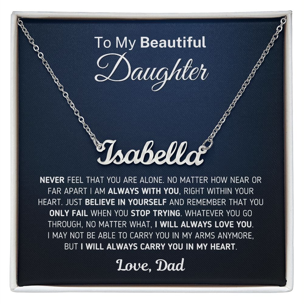 Custom Name Necklace for Daughter "Carry You In My Heart" From Dad