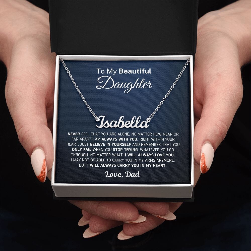 Custom Name Necklace for Daughter "Carry You In My Heart" From Dad