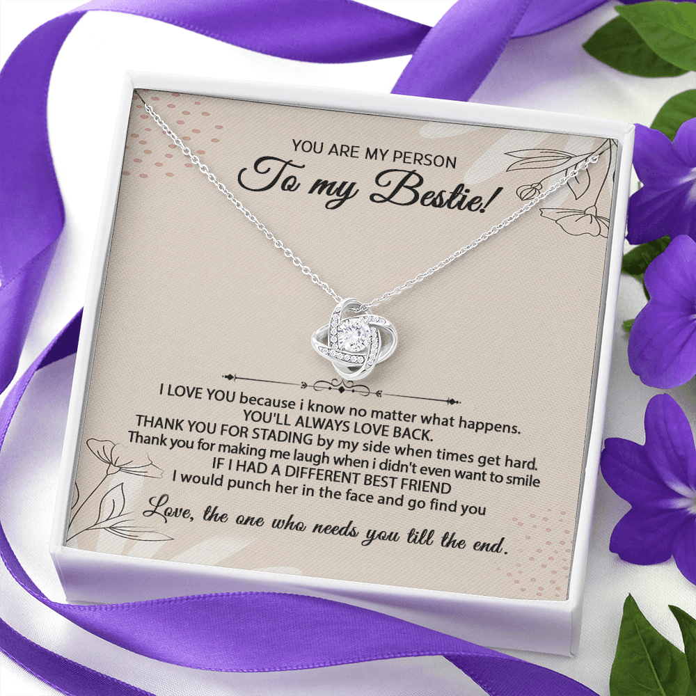 Gift for Bestfriend/ Bestie- The one who needs you till the end