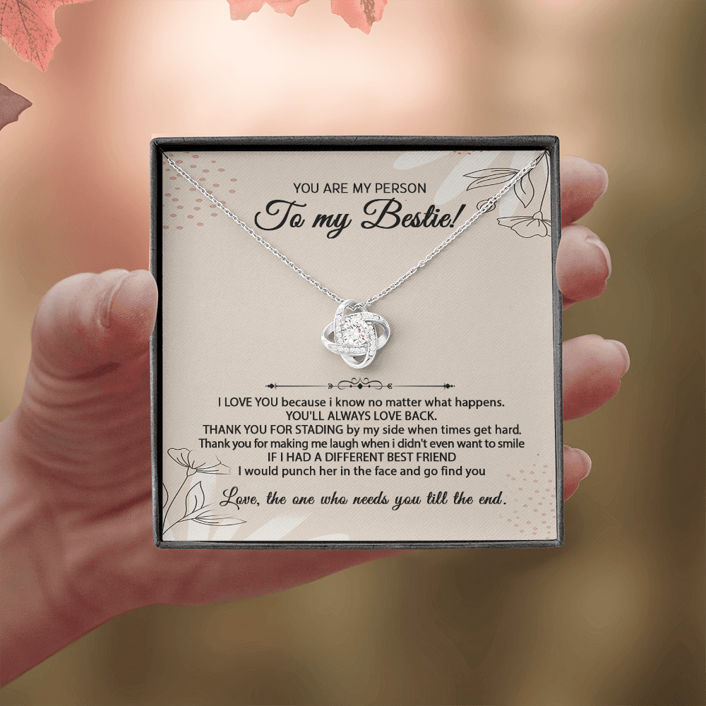 Gift for Bestfriend/ Bestie- The one who needs you till the end