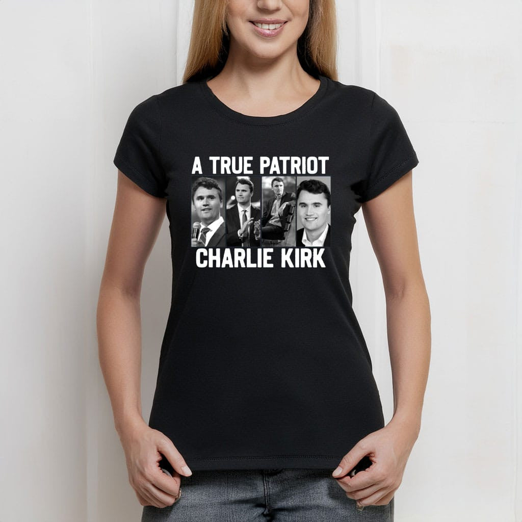Charlie Kirk A True Patriot T-Shirt Charlie Kirk Shooters Shirt Merch For Supporter