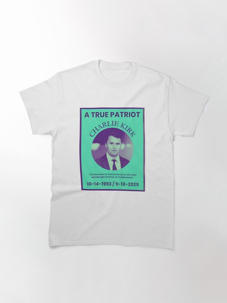 Charlie Kirk A True Patriot T-Shirt RIP Charlie Kirk Merch Gifts For Trump Supporters