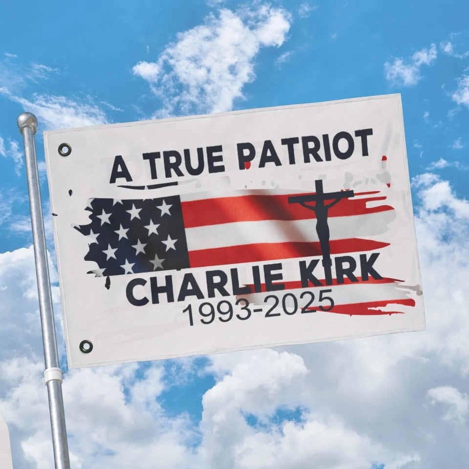 Charlie Kirk American Flag A True Patriot Charlie Kirk Flag Memorial Gifts