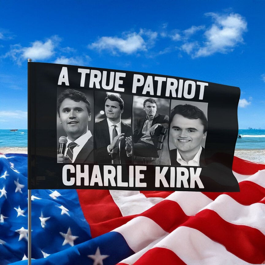 Charlie Kirk American Flag A True Patriot Charlie Kirk Flag Memorial Outdoor Decor