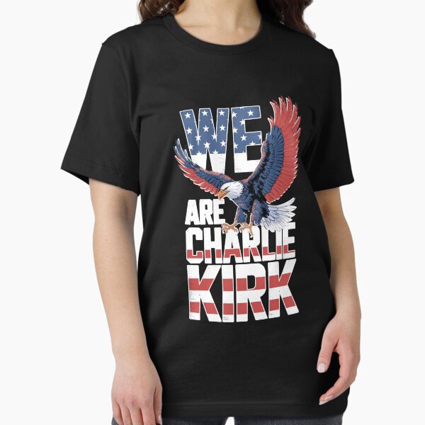 Charlie Kirk Freedom T-shirt Eagle We Are Charlie Kirk Essential Best Gift For Patriotics - Liberish