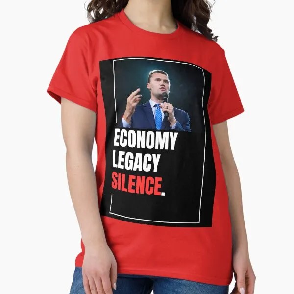 Charlie Kirk Freedom T-shirt Economy Legacy Silence Best Merch Gift For Proud Mom - Liberish