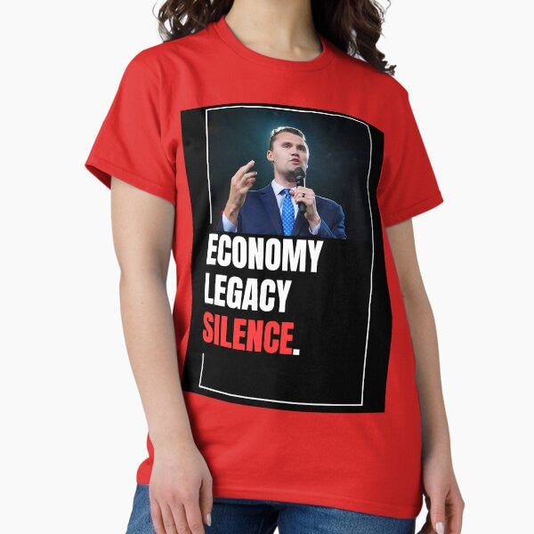 Charlie Kirk Freedom T-shirt Economy Legacy Silence Best Merch Gift For Proud Mom - Liberish