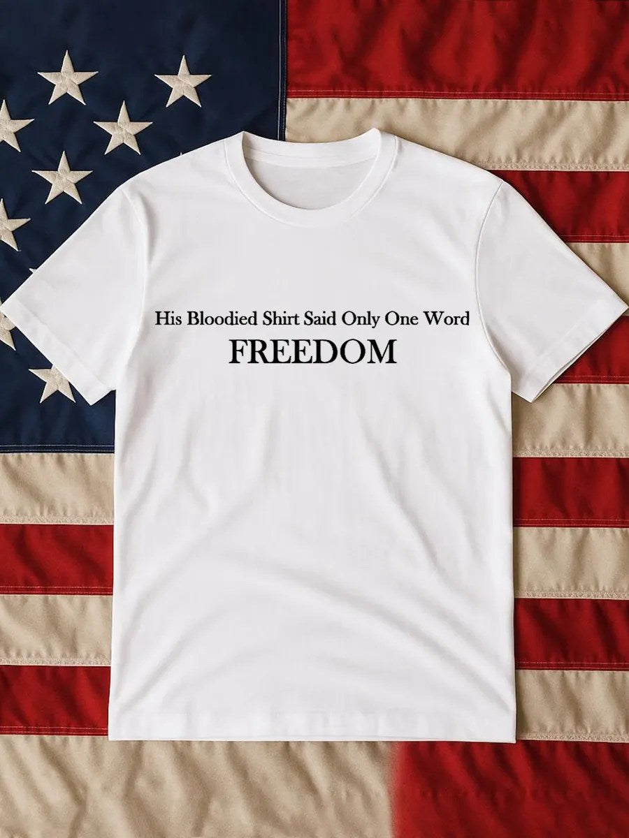 Charlie Kirk Freedom T-shirt His Blooded Shirt Said One Word Merch Gifts For Patriotics - Liberish