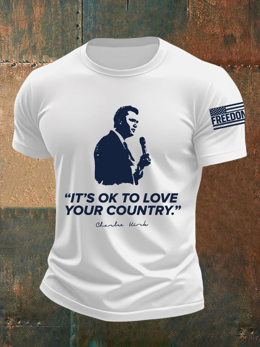 Charlie Kirk Freedom T-shirt It_s Ok To Love Your Country Freedom Charlie Kirk Merch - Liberish