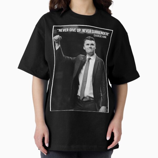Charlie Kirk Freedom T-shirt Never Give Up Never Surrender Best Patriotic Proud Gift - Liberish