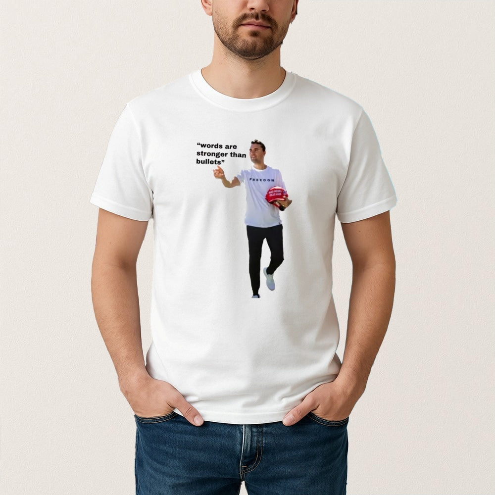 Charlie Kirk Freedom T-shirt Words Are Stronger Than Bullets Best Charlie Kirk Proud Streetwear - Liberish