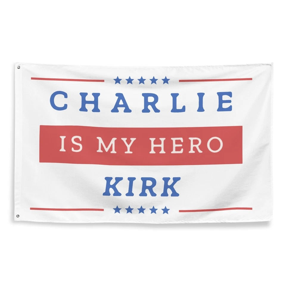 Charlie Kirk Is My Hero Flag Justice For Charlie Kirk Freedom Merch Tribute Gifts