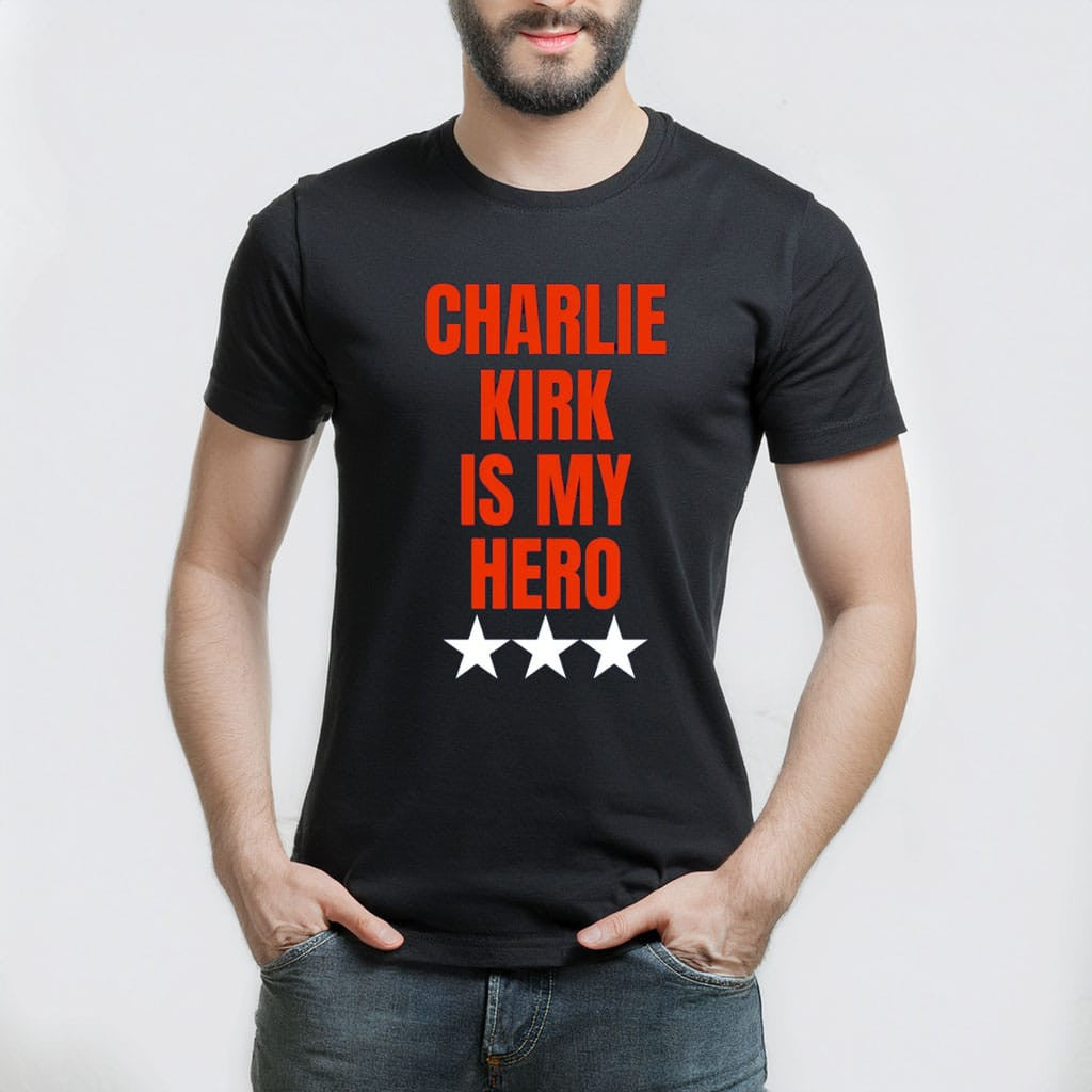Charlie Kirk Is My Hero T-Shirt Charlie Kirk Shooters Shirt Gifts For Patriot