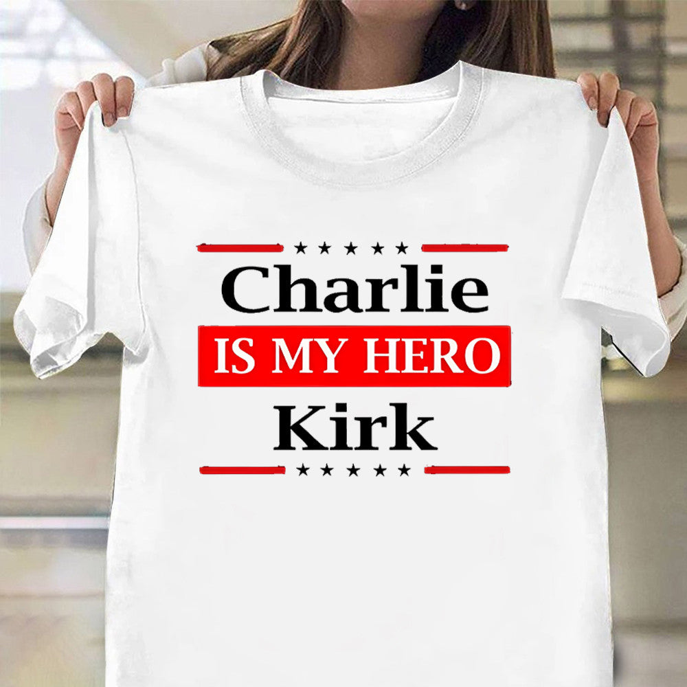 Charlie Kirk Is My Hero T-Shirt Charlie Kirk Shooters Shirt Political Activist Memorial Gifts