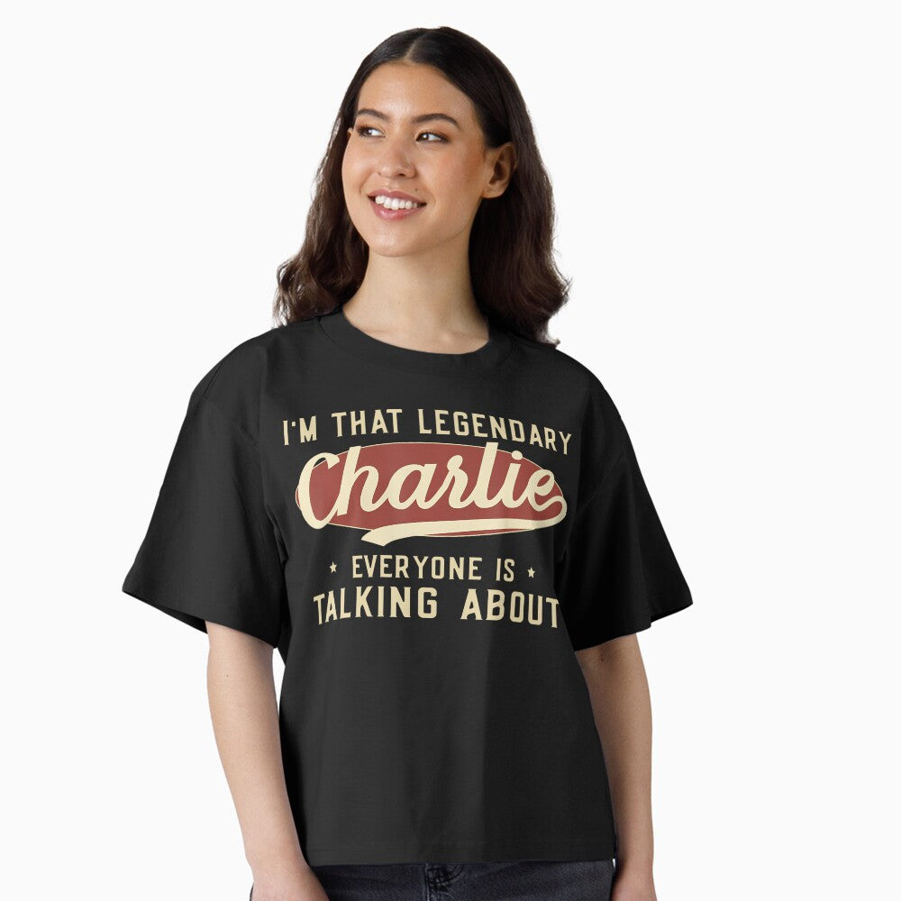 Charlie Kirk Merch I'm That Legendary Charlie Everyone Is Talking About T-Shirt