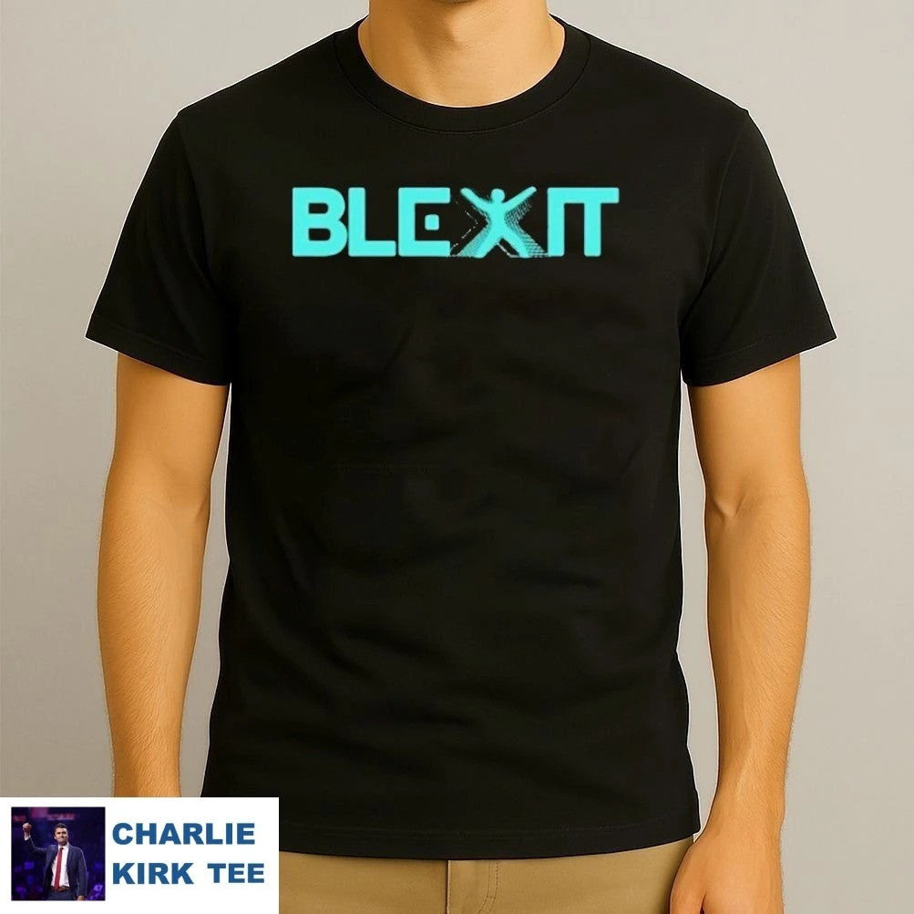 Charlie Kirk Shirt Blexit T-Shirt Unique Charlie Kirk Memorial Merch Gift