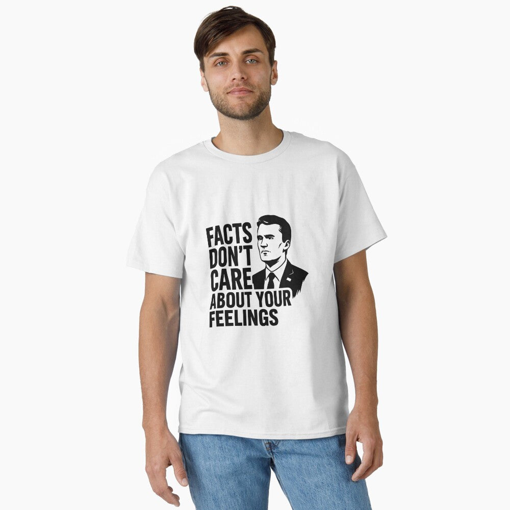 Charlie Kirk Shirt Facts Don't Care About Your Feelings T-Shirt Charlie Kirk Merch