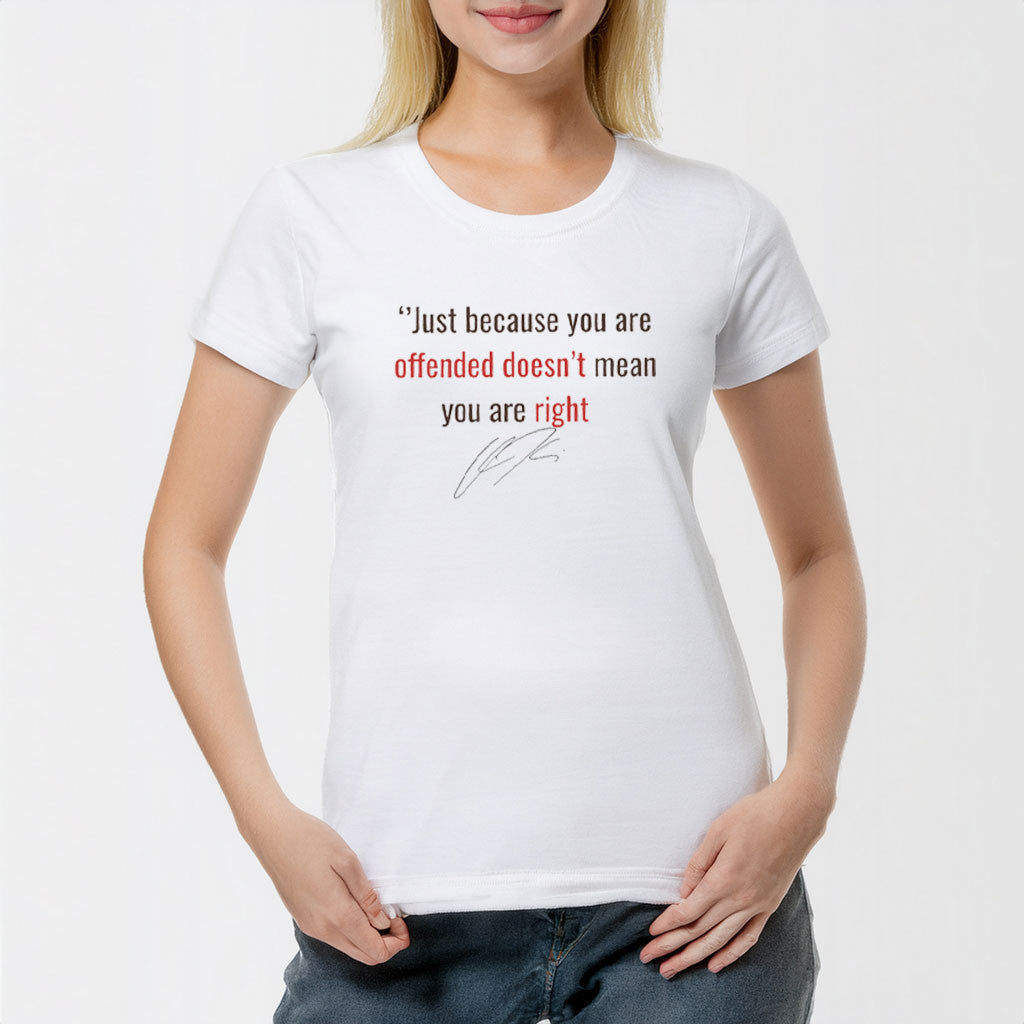 Charlie Kirk Shirt Just Because You're Offended Doesn't Mean You Are Right T-Shirt