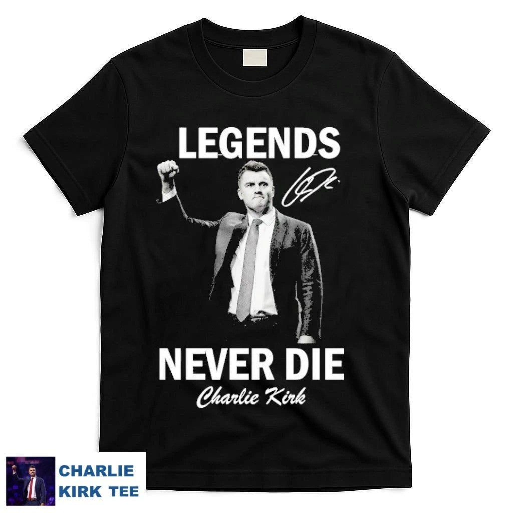 Charlie Kirk Shirt Legends Never Die T-Shirt Charlie Kirk Merch Memorial Gifts