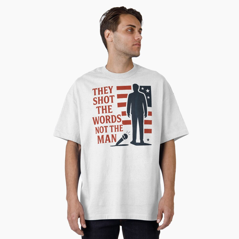 Charlie Kirk Shirt They Shot The Words Not The Man T-Shirt Charlie Kirk Merch Political Gifts