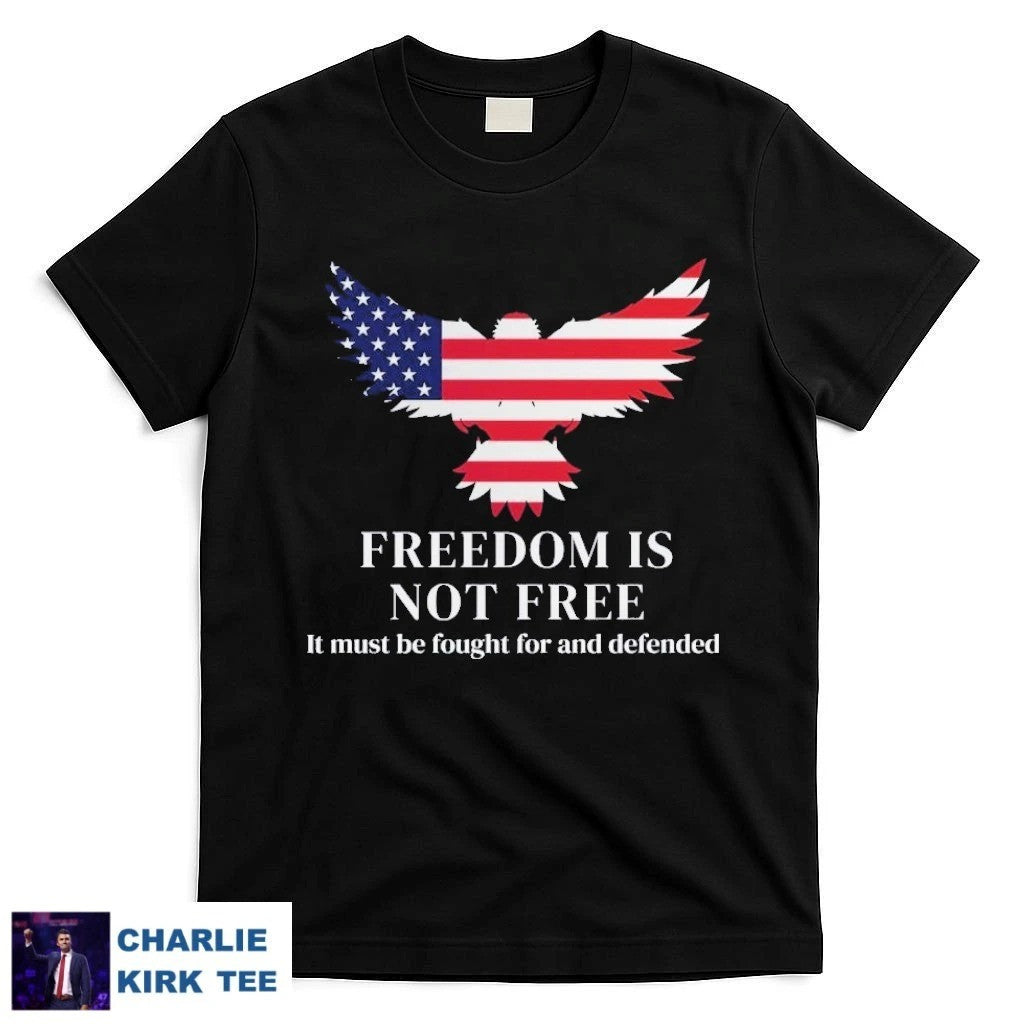 Charlie Kirk Shooters Shirt Freedom Is Not Free T-Shirt Charlie Kirk Merch