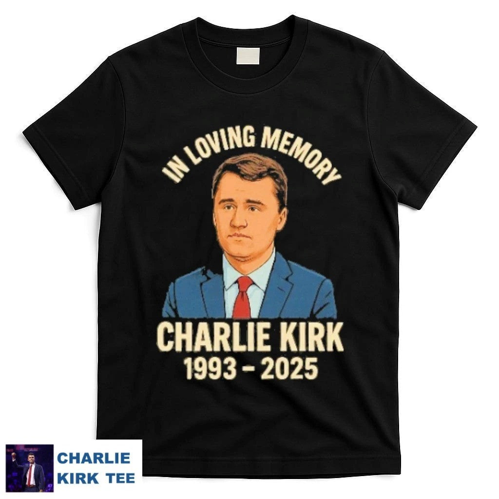 Charlie Kirk Shooters Shirt In Loving Memory 1993 2025 T-Shirt Gifts For Patriot