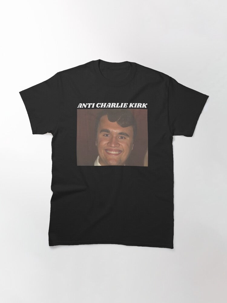 Charlie Kirk T-Shirt Anti Charlie Kirk Funny Meme Graphic Tee Political Gifts
