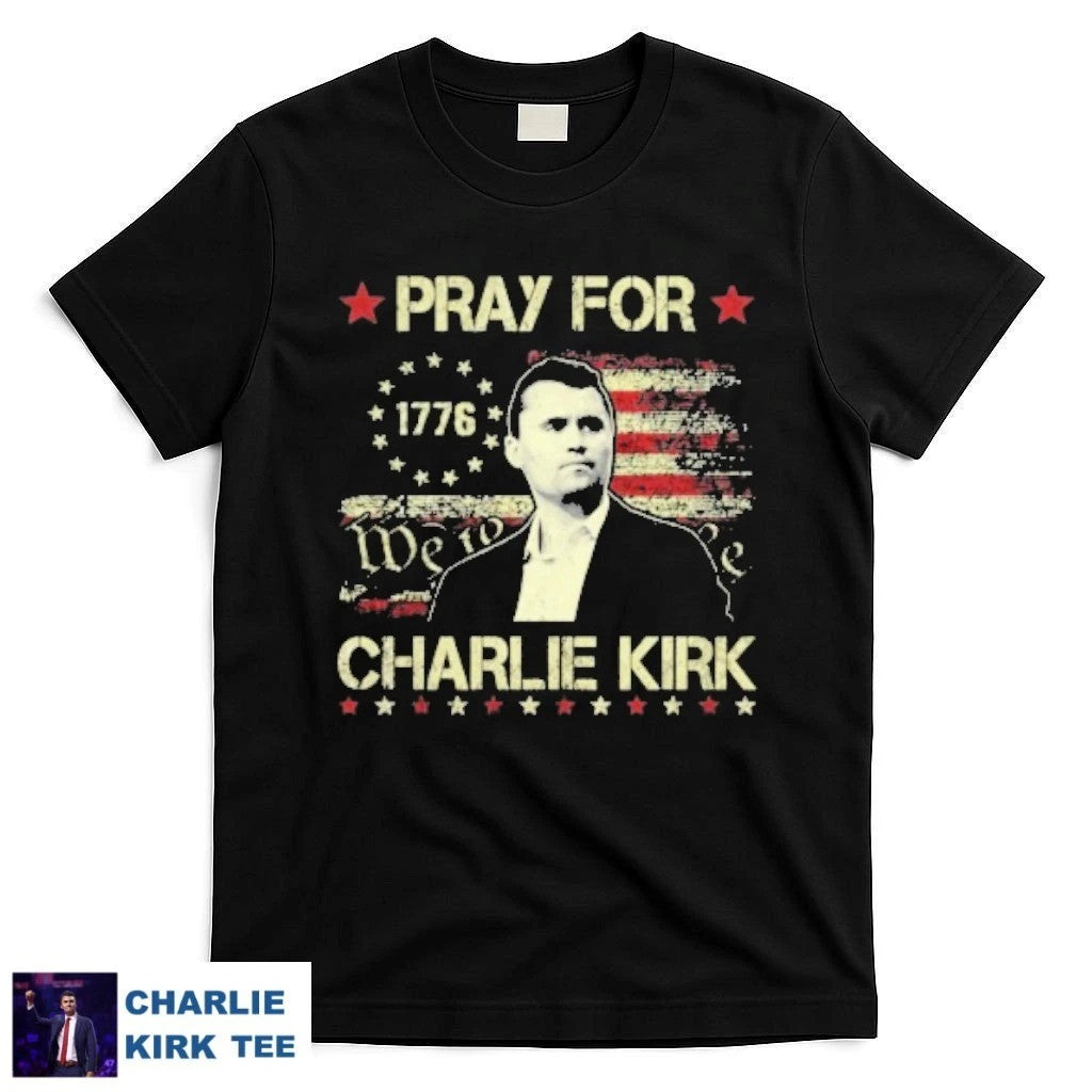 Charlie Kirk T-Shirt Pray For Charlie Kirk Flag USA 1776 Gifts For Patriots