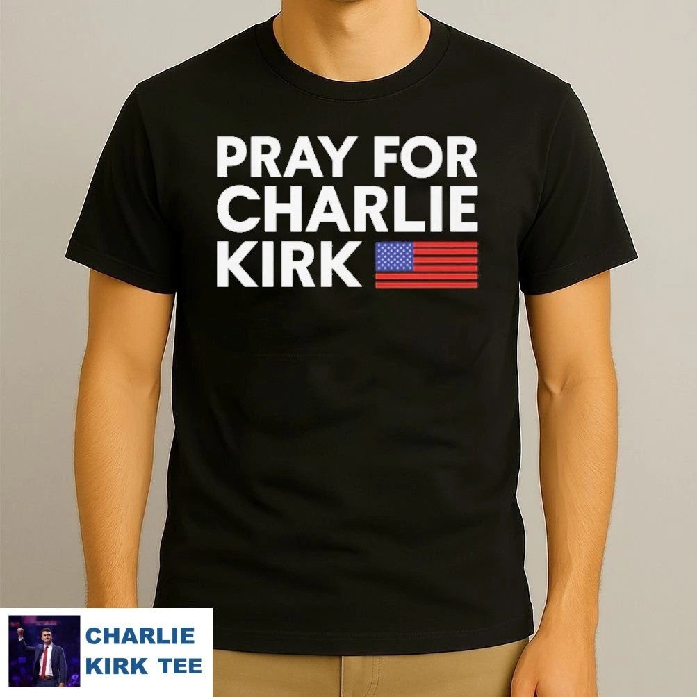 Charlie Kirk T-Shirt Pray For Charlie Kirk Flag USA In Loving Memory Gifts For Patriots