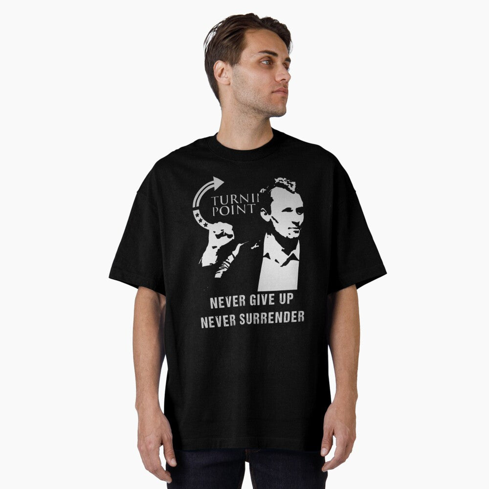 Charlie Kirk Turning Point Shirt Never Give Up Never Surrender T-Shirt TPUSA Merch