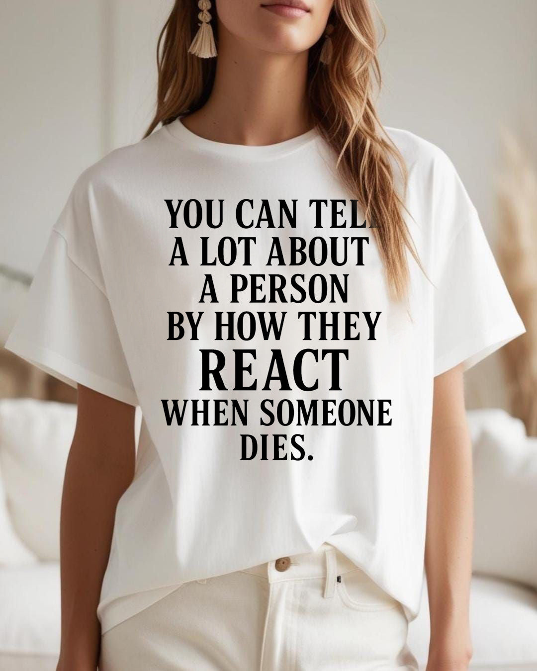 Charlie Kirk You Can Tell A Lot T-Shirt About A Person By How They React When Someone Dies Tee
