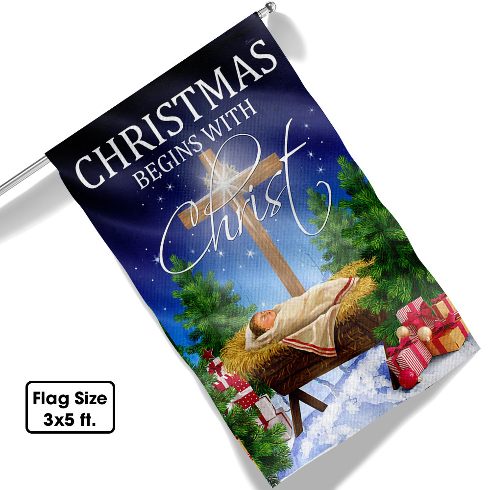 Christmas Begins With Christ Flag Jesus Is Born Baby Jesus In A Manger - Liberish