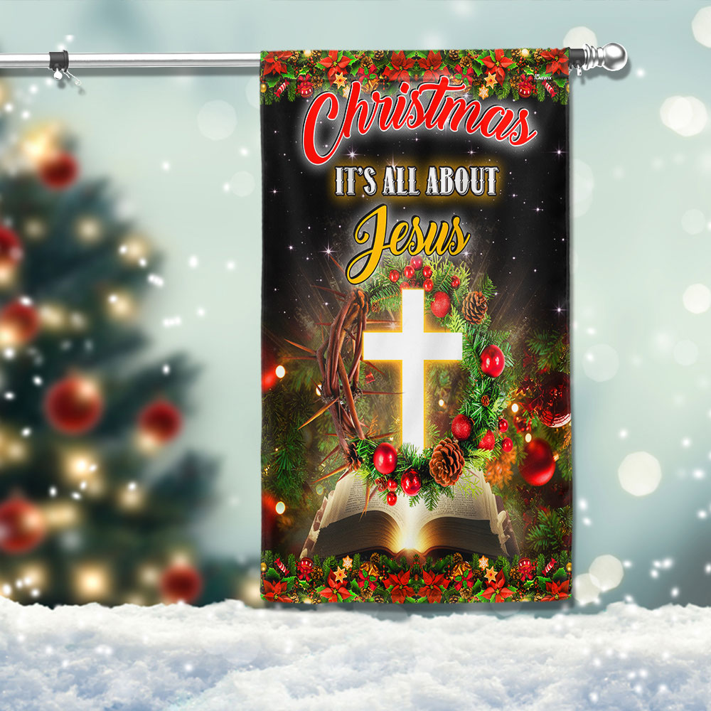 Christmas It S All About Jesus Flag Christmas 2025 - Liberish