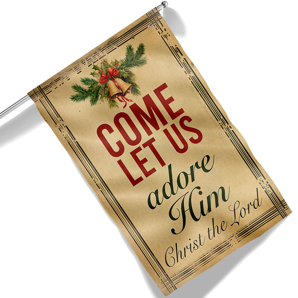 Come Let Us Adore Him Christmas Flag - Liberish