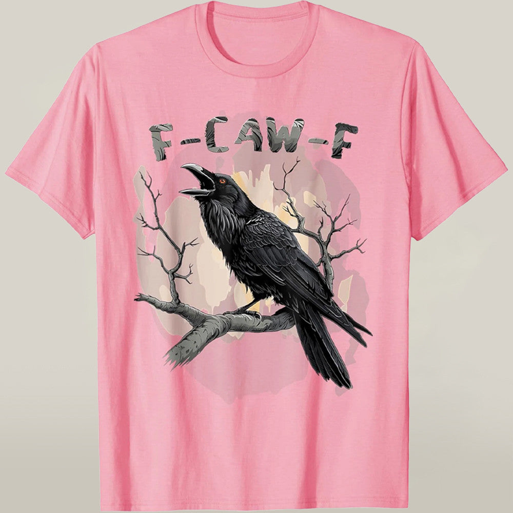 F-Caw-F Bird Shirt Black Raven Meme T-shirt Best Joke Christmas Gifts For Her - Liberish