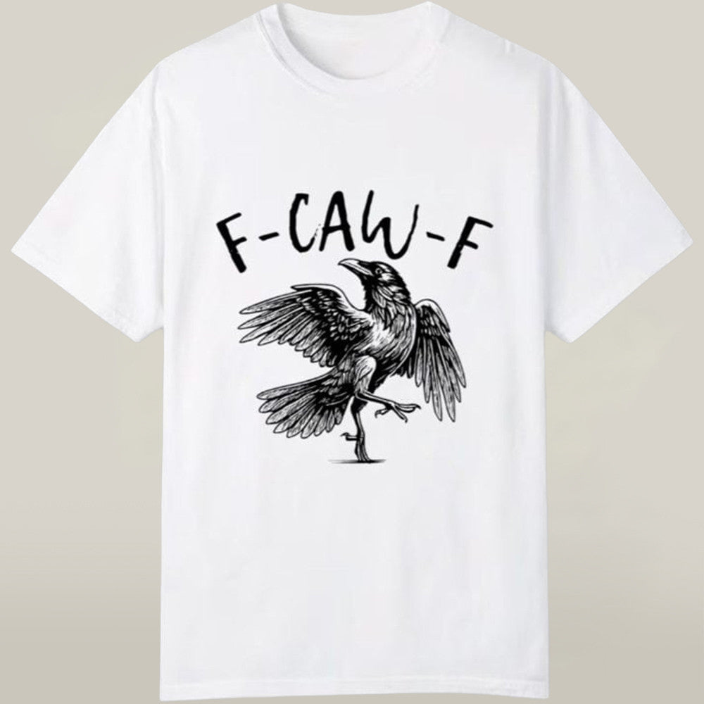 F-Caw-F Shirt Black Raven T-shirt Best Funny Gifts For Best Friends - Liberish