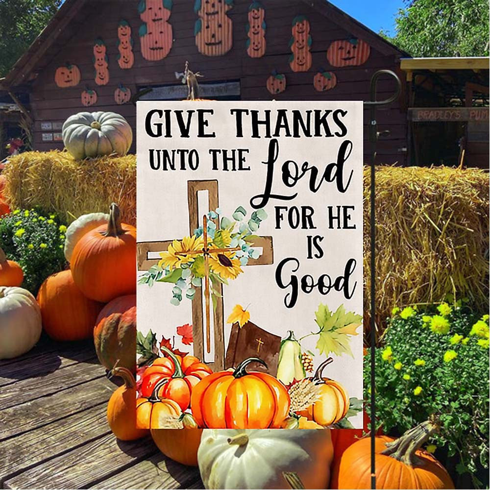 Fall Cross Sunflowers Pumpkins Flag Give Thanks Unto The Lord For He Is Good Flag Halloween Gift For Adults - Liberish