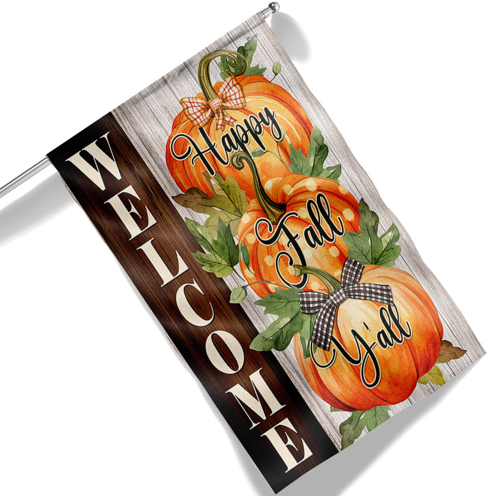 Fall Pumpkins Flag Welcome Fall Happy Fall Y All Flag - Liberish
