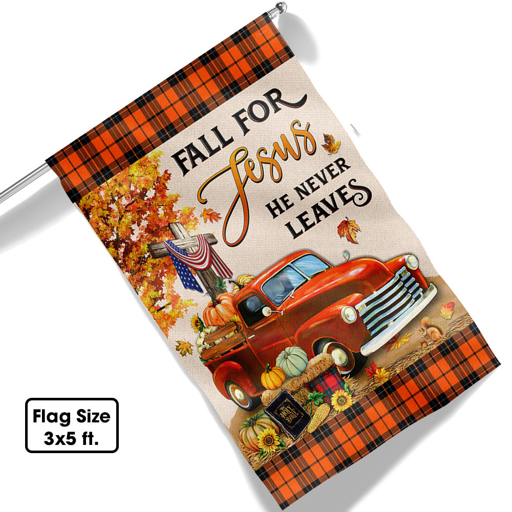 Fall Pumpkins Truck Flag Fall For Jesus He Never Leaves Halloween Thanksgiving Flag - Liberish