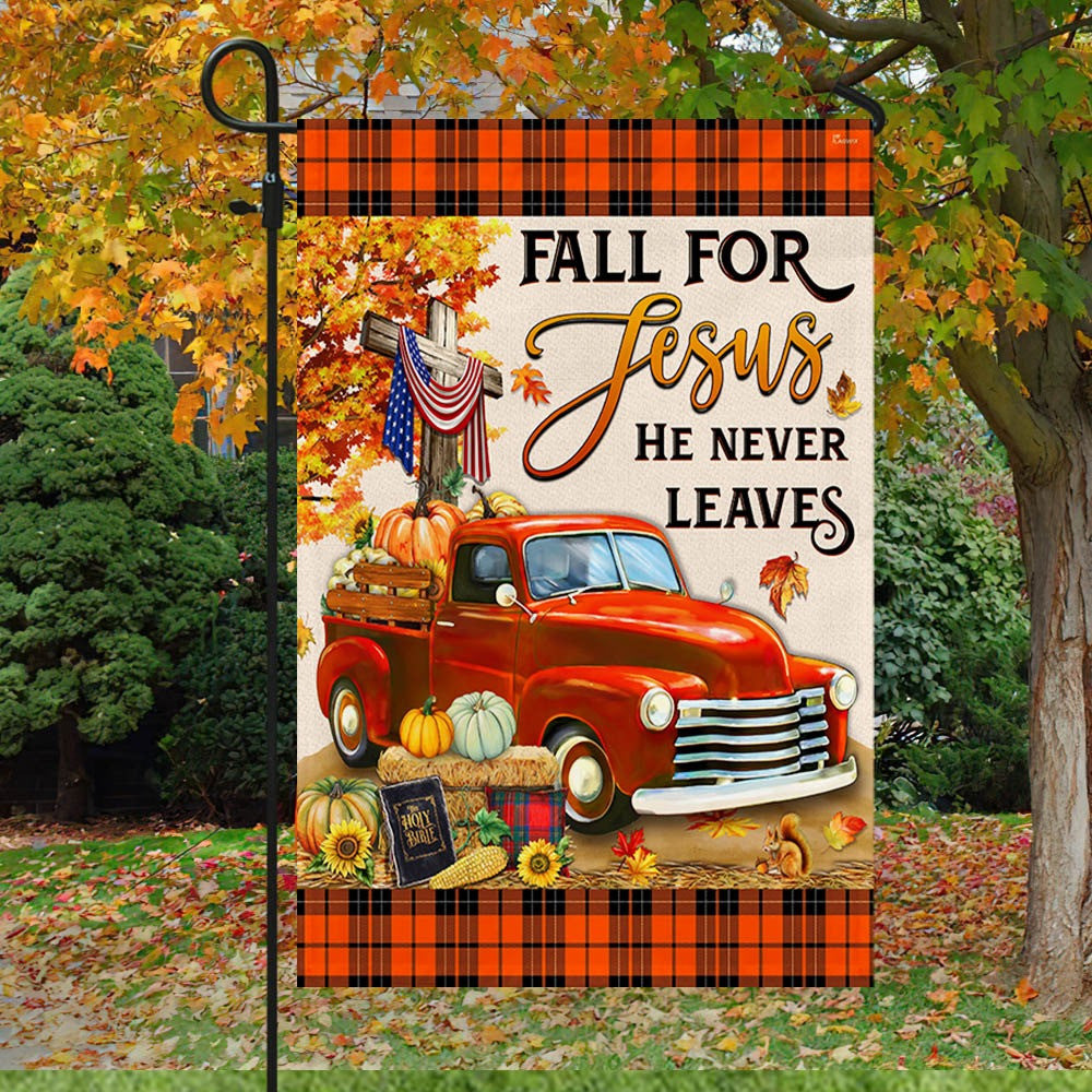 Fall Pumpkins Truck Flag Fall For Jesus He Never Leaves Halloween Thanksgiving Flag Gift For Halloween - Liberish