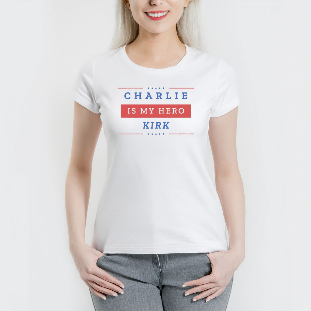 Freedom Charlie Kirk T-shirt Charlie Is My Hero Best Gifts For Liberty Wear - Liberish