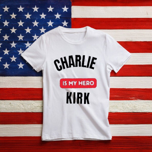 Freedom Charlie Kirk T-Shirt Charlie Is My Hero Memorial Tribute Gifts Shirt