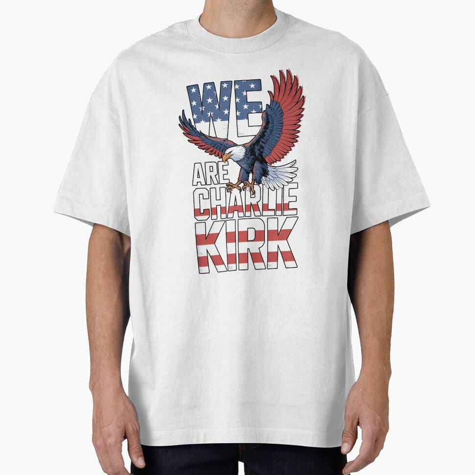 Freedom Charlie Kirk T-shirt Eagle We Are Charlie Kirk Best Patriotic Presents - Liberish