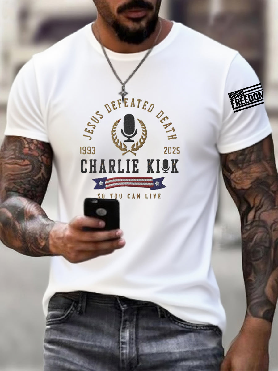 Freedom Charlie Kirk T-Shirt Jesus Defeated Death 2025 Charlie Kirk 47 Charlie Kirk Apparel - Liberish