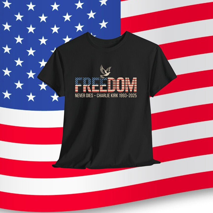 Freedom Never Dies Charlie Kirk 1993-2025 T-Shirt