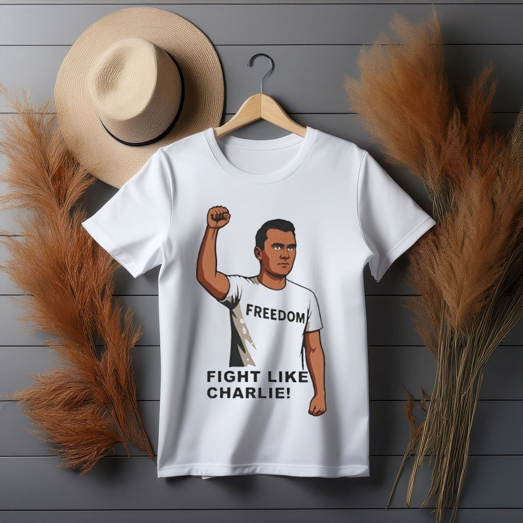 Freedom Shirt Fight Like Charlie Kirk T-Shirt Charlie Kirk Supporter Merch